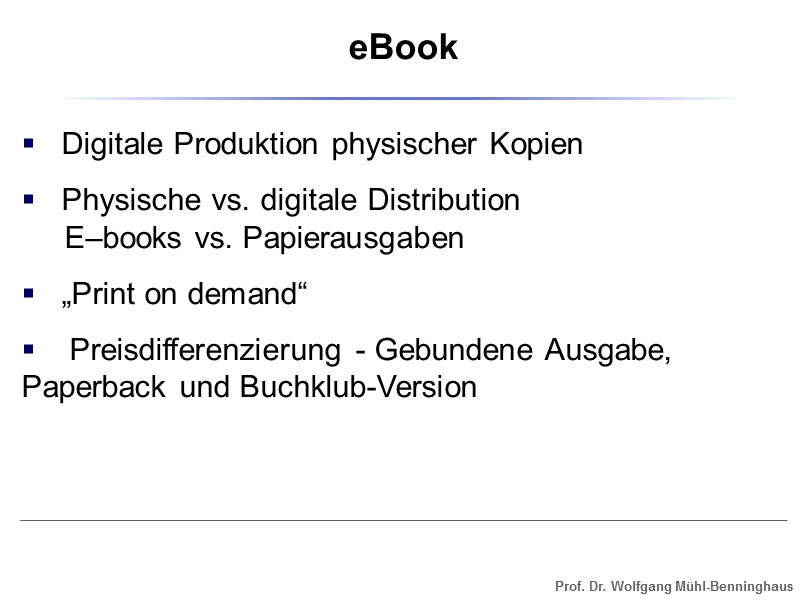 Digitale Produktion physischer Kopien    Physische vs. digitale Distribution   